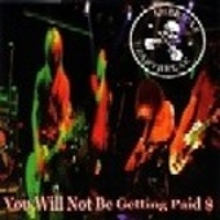 You Will Not Be Getting Paid -2003-