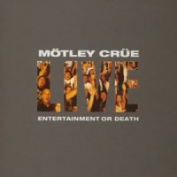 LIVE : ENTERTAINMENT OR DEATH - 1999 -