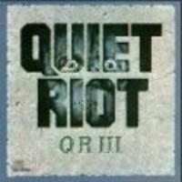 QUIET RIOT III