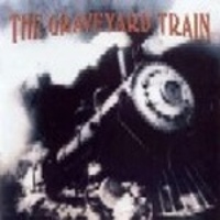 THE GRAVEYARD TRAIN -1993