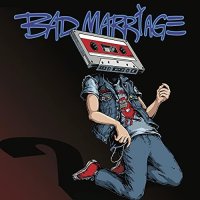 Bad Marriage - Bad Marriage 2