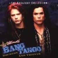 The Ultimate Bang Tango : Rockers & Thieves 2004