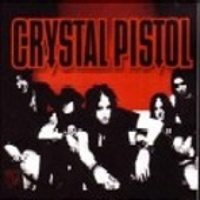 CRYSTAL PISTOL -2005-