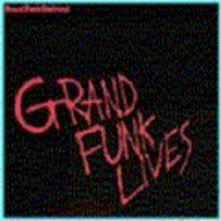 GRAND FUNK LIVES - 1981 -