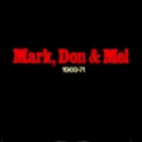 MARK, DON & MEL 1969/1971 - 1971 -