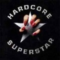 HARDCORE SUPERSTAR - 2005 -