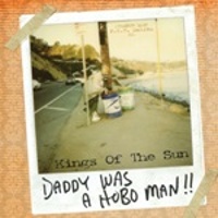 Daddy Was a Hobo Man !! -2011-
