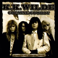KK Wilde - Cocaine Cowboy