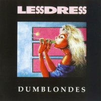 Lessdress - Dumblondes