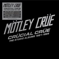 Crücial Crüe The Studio Albums 1981-1989 17/02/2023 -