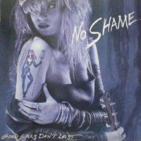 No Shame - Good Girls Don’t Last