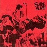 SLADE ALIVE ! - 1972 -