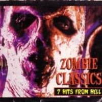 Zombie Classics-7 Hits From Hell -1998-